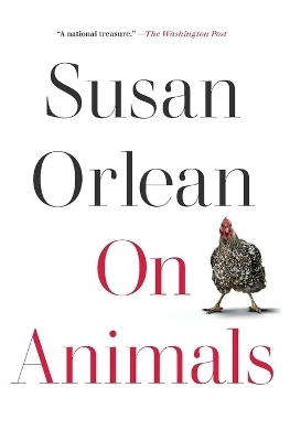 On Animals - Susan Orlean