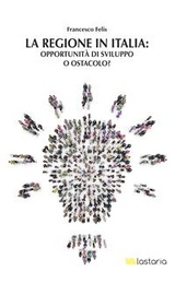 La regione in Italia - Francesco Felis