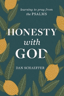 Honesty with God - Dan Schaeffer