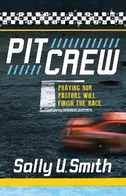 Pit Crew - Sally U. Smith