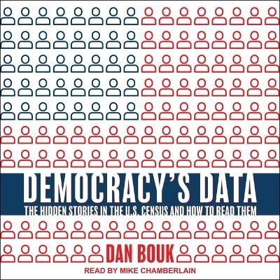 Democracy's Data - Dan Bouk