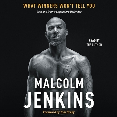 What Winners Won't Tell You - Malcolm Jenkins