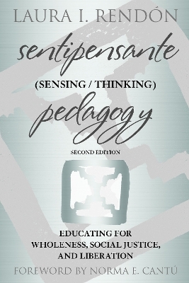 Sentipensante (Sensing / Thinking) Pedagogy - Laura I. Rend&oacute;n