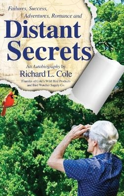Distant Secrets - Richard L Cole