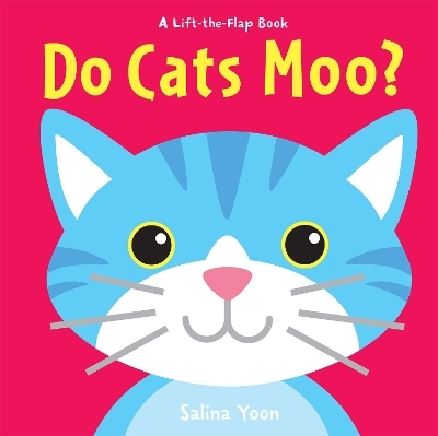 Do Cats Moo? - Salina Yoon