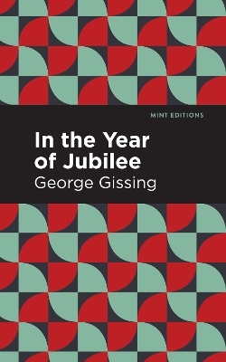 In the Year of Jubilee - George Gissing