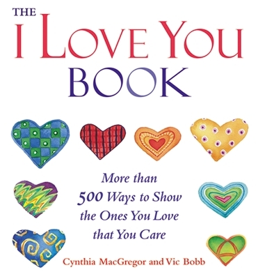 The "I Love You" Book - Cynthia MacGregor