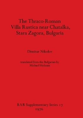 The Thraco-Roman Villa Rustica near Chatalka Stara Zagora Bulgaria