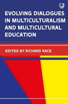 Evolving Dialogues in Multiculturalism and Multicultural Education
