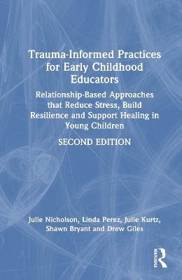 Trauma-Informed Practices for Early Childhood Educators