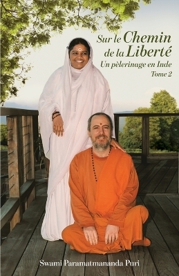 Sur le Chemin de la Liberté 2 -  Swami Paramatmananda Puri