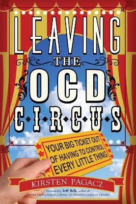 Leaving the Ocd Circus - Kirsten Pagacz