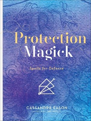 Protection Magick - Cassandra Eason