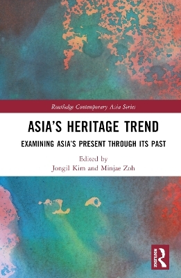 Asia&rsquo;s Heritage Trend - 