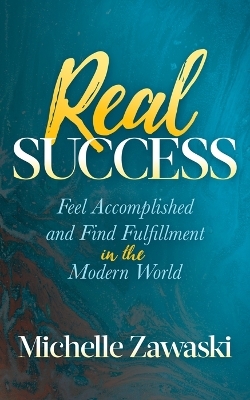 Real Success - Michelle Zawaski