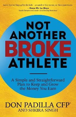 Not Another Broke Athlete - Don Padilla, Shkira Singh