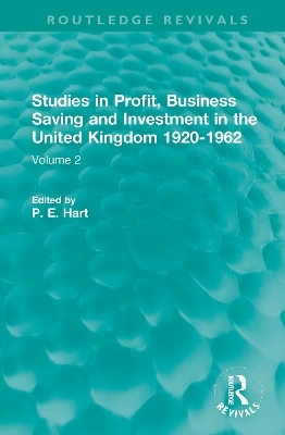 Studies in Profit, Business Saving and Investment in the United Kingdom 1920-1962