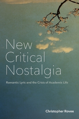New Critical Nostalgia - Christopher Rovee