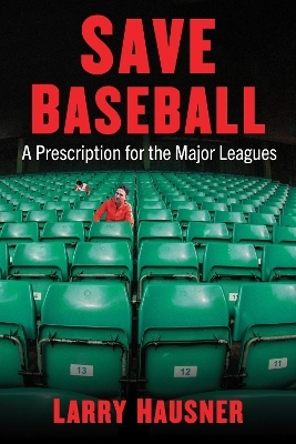 Save Baseball - Larry Hausner
