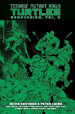 Teenage Mutant Ninja Turtles Compendium, Vol. 2 - Kevin Eastman, Peter Laird