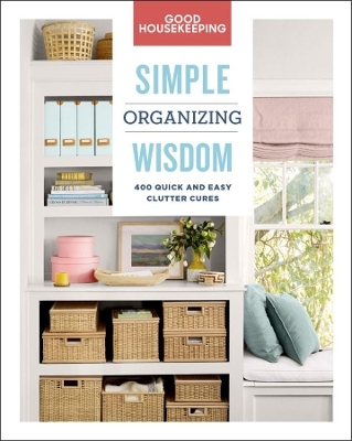 Good Housekeeping: Simple Organizing Wisdom - L. Jennings