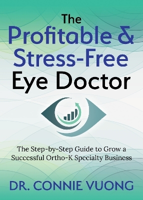 The Profitable & Stress-Free Eye Doctor
