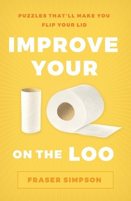 Improve Your IQ on the Loo - Fraser Simpson