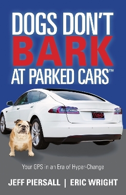 Dogs Don't Bark at Parked Cars - Jeff Piersall, Eric Wright