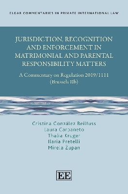 Jurisdiction, Recognition and Enforcement in Matrimonial and Parental Responsibility Matters