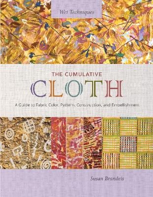 The Cumulative Cloth, Wet Techniques