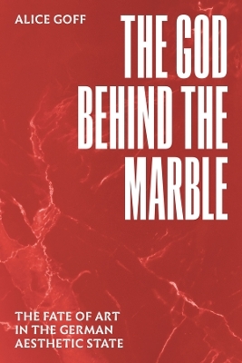 The God behind the Marble - Alice Goff