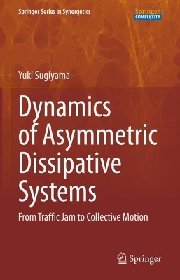 Dynamics of Asymmetric Dissipative Systems