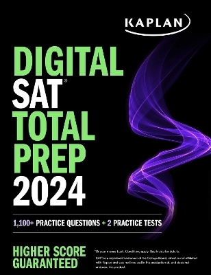 Digital SAT Total Prep 2024 with 2 Full Length Practice Tests, 1,000+ Practice Questions, and End of Chapter Quizzes -  Kaplan Test Prep