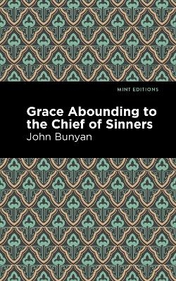 Grace Abounding to the Chief of Sinners