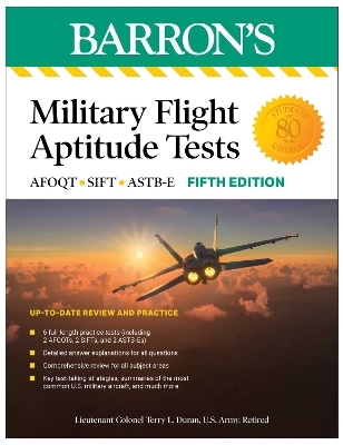 Military Flight Aptitude Tests, Fifth Edition: 6 Practice Tests + Comprehensive Review - Terry L. Duran