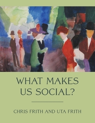 What Makes Us Social?
