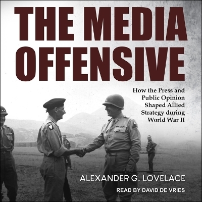 The Media Offensive - Alexander G Lovelace