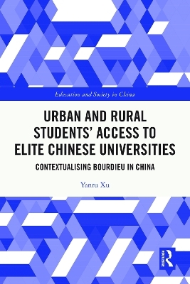 Urban and Rural Students&rsquo; Access to Elite Chinese Universities - Yanru Xu