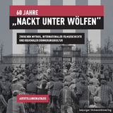 60 Jahre &bdquo;Nackt unter W&ouml;lfen&ldquo; - 