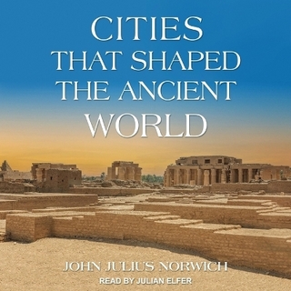 Cities That Shaped the Ancient World