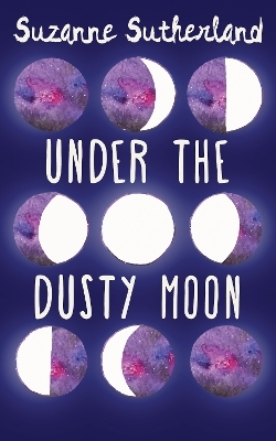 Under the Dusty Moon - Suzanne Sutherland