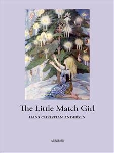 The Little Match Girl - Hans Christian Andersen