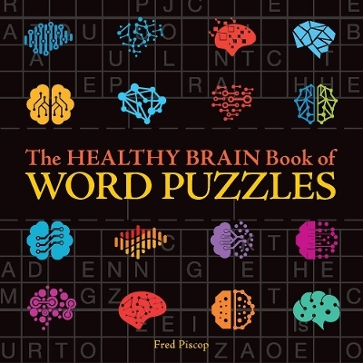 The Healthy Brain Book of Word Puzzles - Fred Piscop