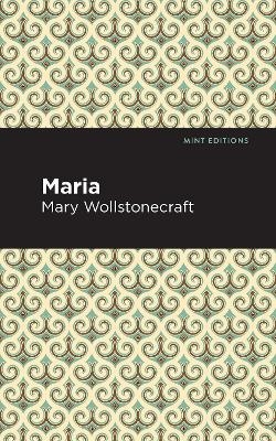 Maria - Mary Wollstonecraft