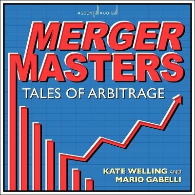 Merger Masters - Kate Welling, Mario Gabelli