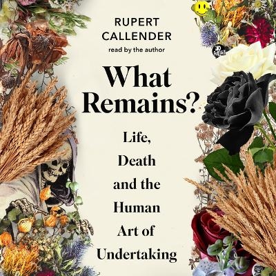 What Remains? - Rupert Callender