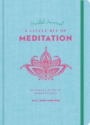 A Little Bit of Meditation Guided Journal - Amy Leigh Mercree