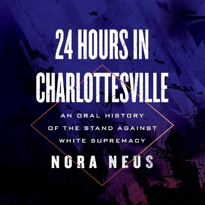 24 Hours in Charlottesville - Nora Neus