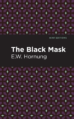 The Black Mask - E. W. Hornbug
