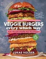 Veggie Burgers Every Which Way, Second Edition - Volger, Lukas